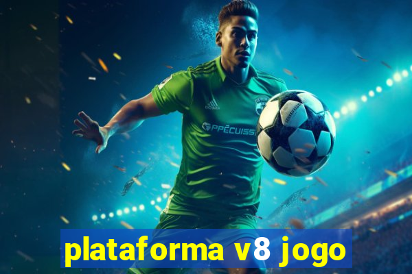 plataforma v8 jogo